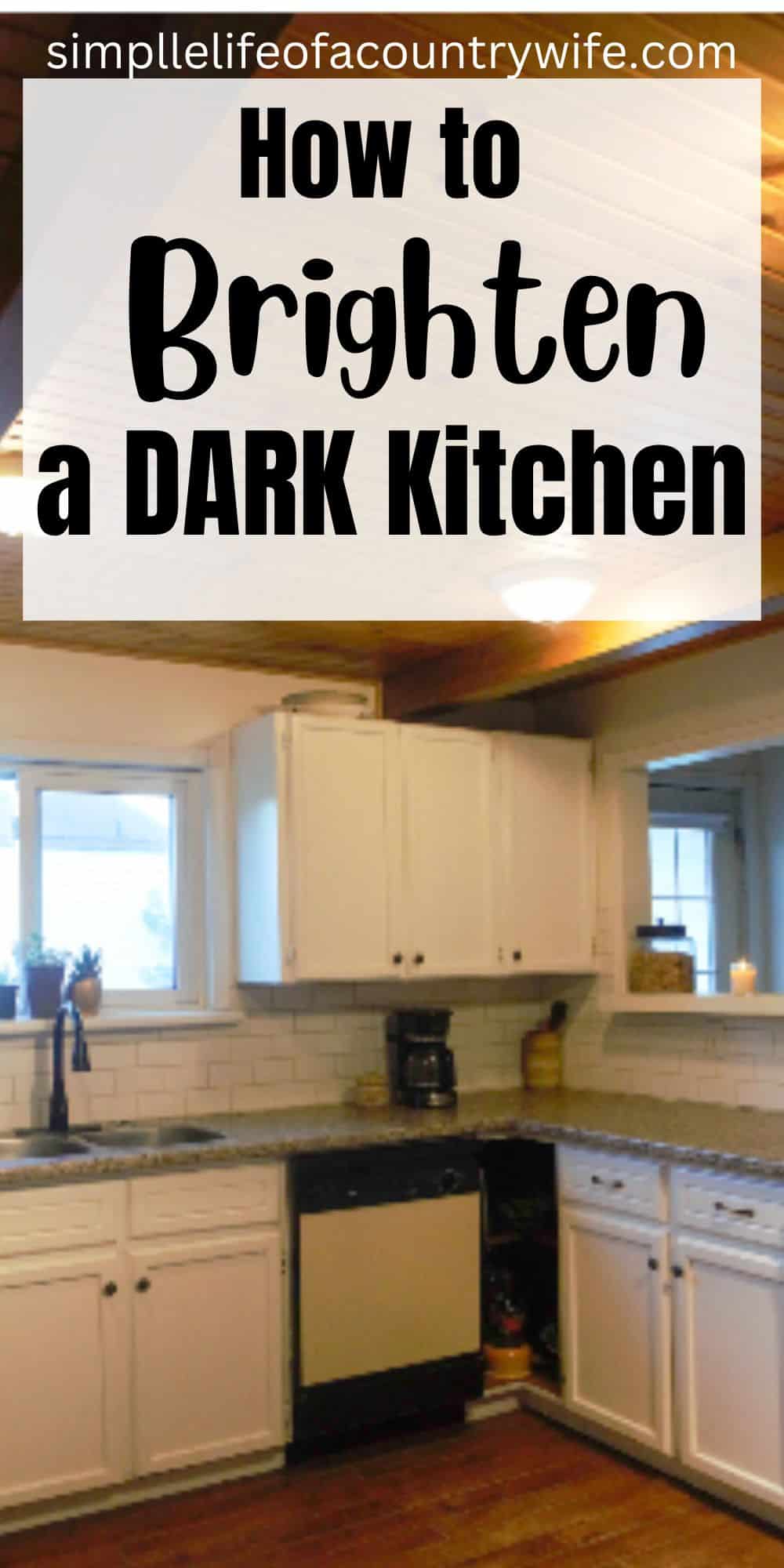 How to Brighten a Dark Kitchen - Simple Life